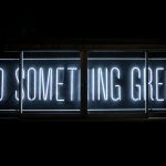 Art Investment - Do Something Great neon sign